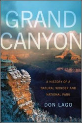 GRAND CANYON. A HISTORY OF A NATURAL WONDER AND NATIONAL PARK 1