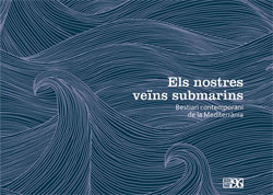 ELS NOSTRES VEÏNS SUBMARINS. BESTIARI CONTEMPORANI DE LA MEDITERRÀNIA 1