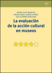 LA EVALUACIÓN DE LA ACCIÓN CULTURAL EN MUSEOS 1