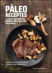 PÀLEO RECEPTES. LA DIETA DELS NOSTRES ORÍGENS PER A UNA VIDA SALUDABLE 2