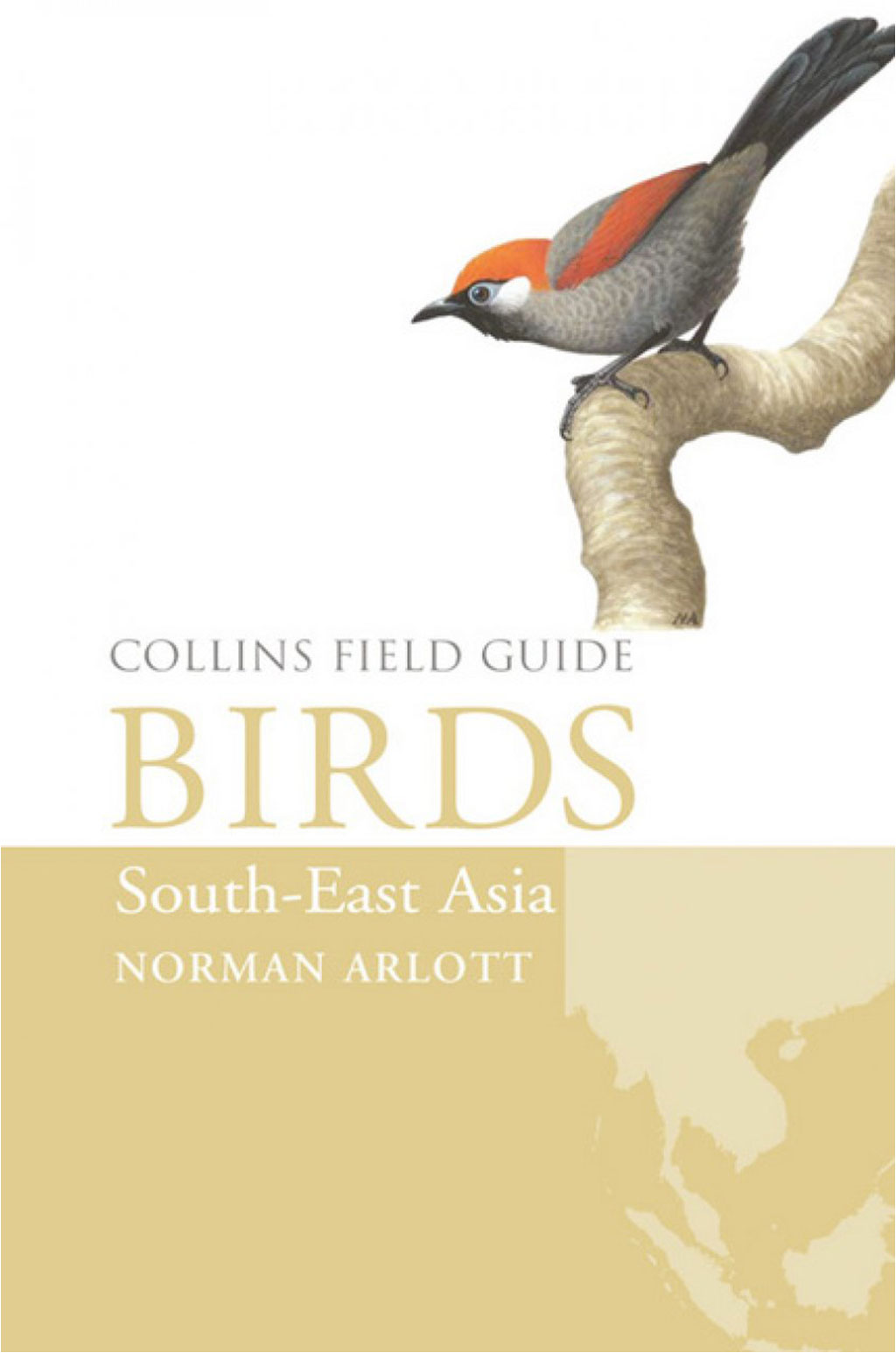 COLLINS FIELD GUIDE. BIRDS OF SOUTH-EAST ASIA