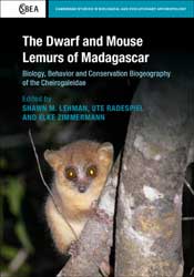 THE DWARF AND MOUSE LEMURS OF MADAGASCAR. BIOLOGY, BEHAVIOR AND CONSERVATION BIOGEOGRAPHY OF THE CHEIROGALEIDAE 1