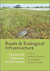 ROADS AND ECOLOGICAL INFRASTRUCTURE: CONCEPTS AND APPLICATIONS FOR SMALL ANIMALS 1