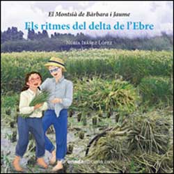 ELS RITMES DEL DELTA DE L'EBRE. EL MONTSIÀ DE BARBARA I JAUME 2