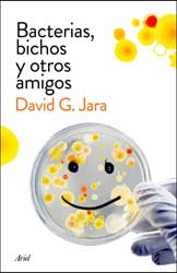 BACTERIAS, BICHOS Y OTROS AMIGOS