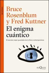 EL ENIGMA CUÁNTICO. EL SECRETO MEJOR GUARDADO DE LA FÍSICA CONTEMPORÁNEA 2