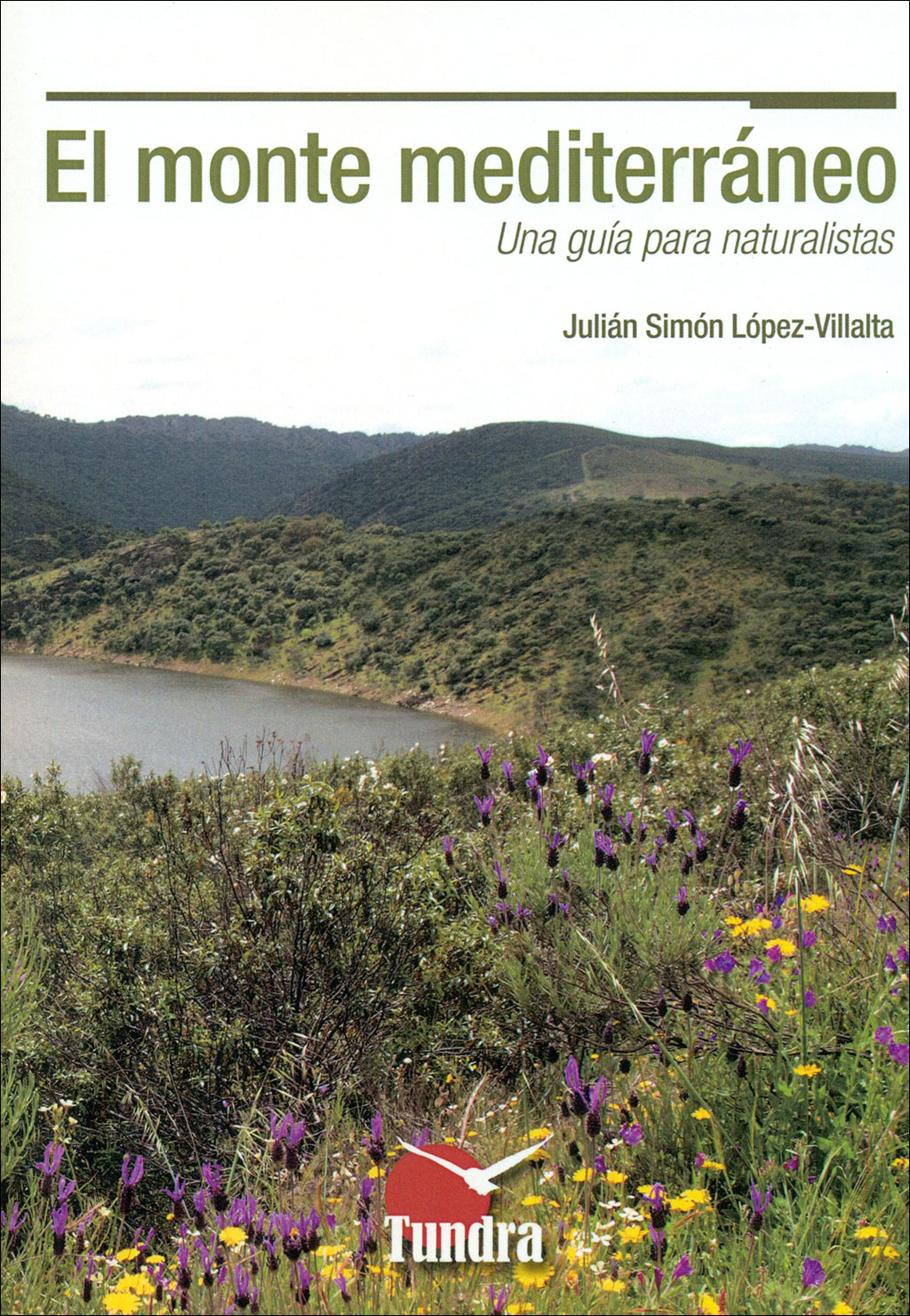 EL MONTE MEDITERRÁNEO. UNA GUÍA PARA NATURALISTAS 1