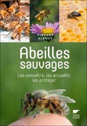 ABEILLES SAUVAGES. LES CONNAITRE, LES ACCUEILLIR, LES PROTEGER 1