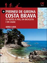 PIRINEU DE GIRONA. COSTA BRAVA. 51 RUTES A PEU, EN BICICLETA I EN CAIAC 1