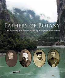 FATHERS OF BOTANY: THE DISCOVERY OF CHINESE PLANTS BY EUROPEAN MISSIONARIES 1