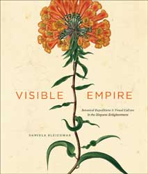 VISIBLE EMPIRE: BOTANICAL EXPEDITIONS AND VISUAL CULTURE IN THE HISPANIC ENLIGHTENMENT 1