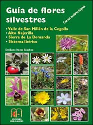 GUÍA DE FLORES SILVESTRES: VALLE DE SAN MILLÁN DE LA COGOLLA, ALTO NAJERILLA, SIERRA DE LA DEMANDA Y SISTEMA IBÉRICO 1