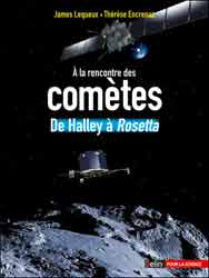 À LA RENCONTRE DES COMÈTES. DE HALLEY À ROSETTA