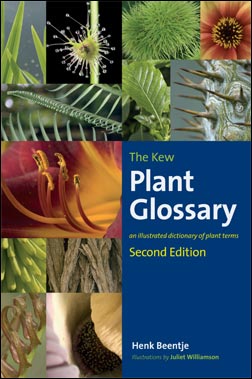 HE KEW PLANT GLOSSARY: AN ILLUSTRATED DICTIONARY OF PLANT TERMS