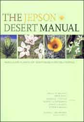 THE JEPSON DESERT MANUAL: VASCULAR PLANTS OF SOUTHEASTERN CALIFORNIA 1