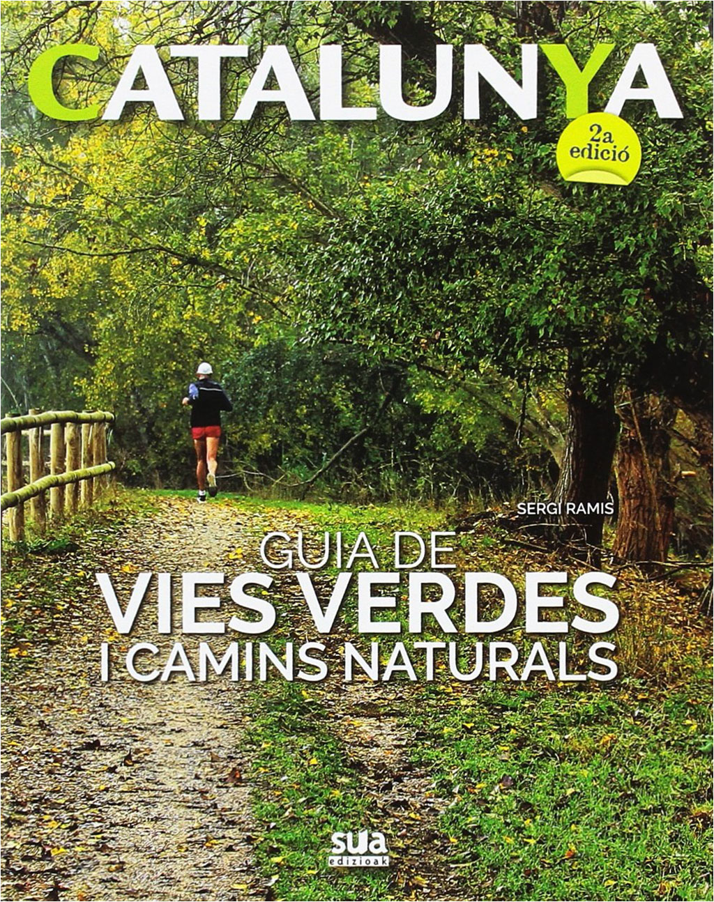 CATALUNYA. GUIA DE VIES VERDES I CAMINS NATURALS