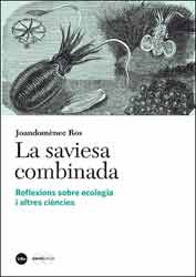 LA SAVIESA COMBINADA. REFLEXIONS SOBRE ECOLOGIA I ALTRES CIÈNCIES 1