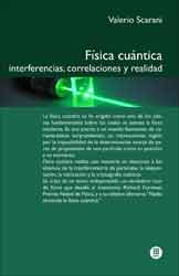 FÍSICA CUÁNTICA. INTERFERENCIAS, CORRELACIONES Y REALIDAD 1