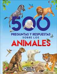 500 PREGUNTAS Y RESPUESTAS SOBRE LOS ANIMALES