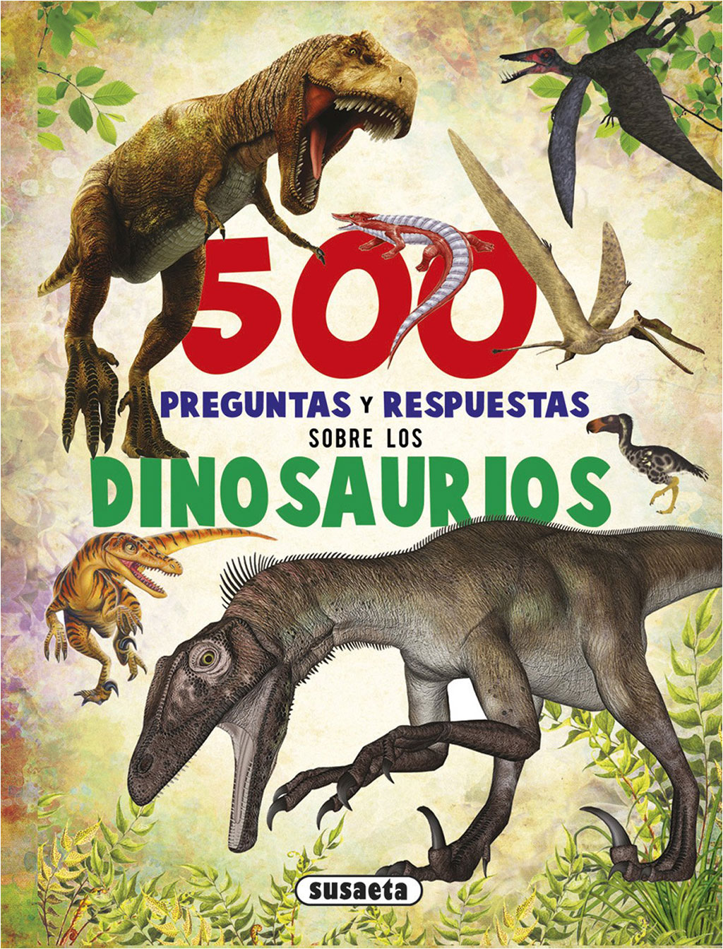 500 PREGUNTAS Y RESPUESTAS SOBRE LOS DINOSAURIOS 1