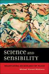 SCIENCE AMD SENSIBILITY. NEGOTIATING AN ECOLOGY OF PLACE 1