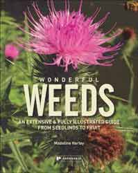 WONDERFUL WEEDS. AN EXTENSIVE & FULLY ILLUSTRATED GUIDE FROM SEEDLINGS TO FRUIT 1