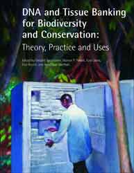 DNA AND TISSUE BANKING FOR BIODIVERSITY AND CONSERVATION