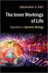 THE INNER WORKINGS OF LIFE. VIGNETTES IN SYSTEMS BIOLOGY 1
