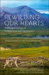 REWILDING OUR HEARTS. BUILDING PATHWAYS OF COMPASSION AND COEXISTENCE