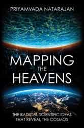 MAPPING THE HEAVENS. THE RADICAL SCIENTIFIC IDEAS THAT REVEAL THE COSMOS 1