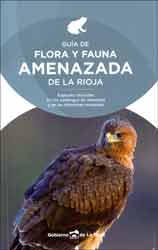 GUÍA DE FLORA Y FAUNA AMENAZADA DE LA RIOJA. ESPECIES INCLUIDAS EN LOS CATÁLOGOS DE AMENAZA Y EN LAS DIRECTIVAS EUROPEAS 1