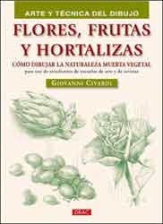 ARTE Y TÉCNICAS DEL DIBUJO. FLORES, FRUTAS Y HORTALIZAS 2