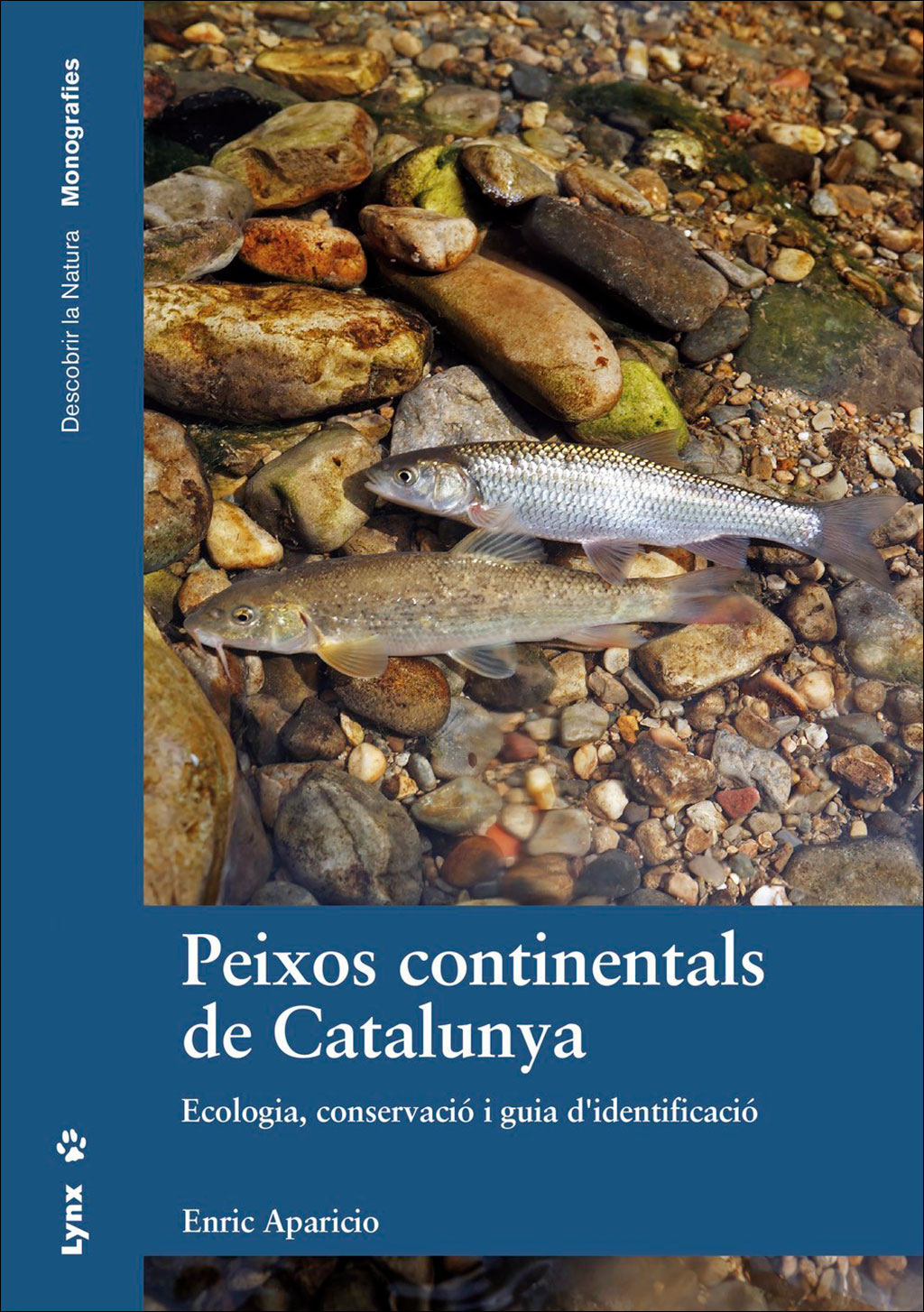 PEIXOS CONTINENTALS DE CATALUNYA. ECOLOGIA, CONSERVACIÓ I GUIA D'IDENTIFICACIÓ 1