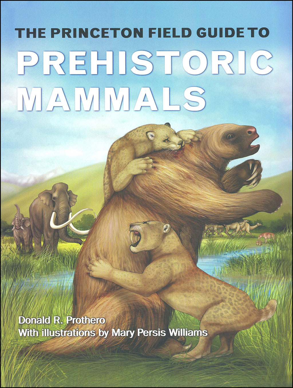 THE PRINCETON FIELD GUIDE TO PREHISTORIC MAMMALS