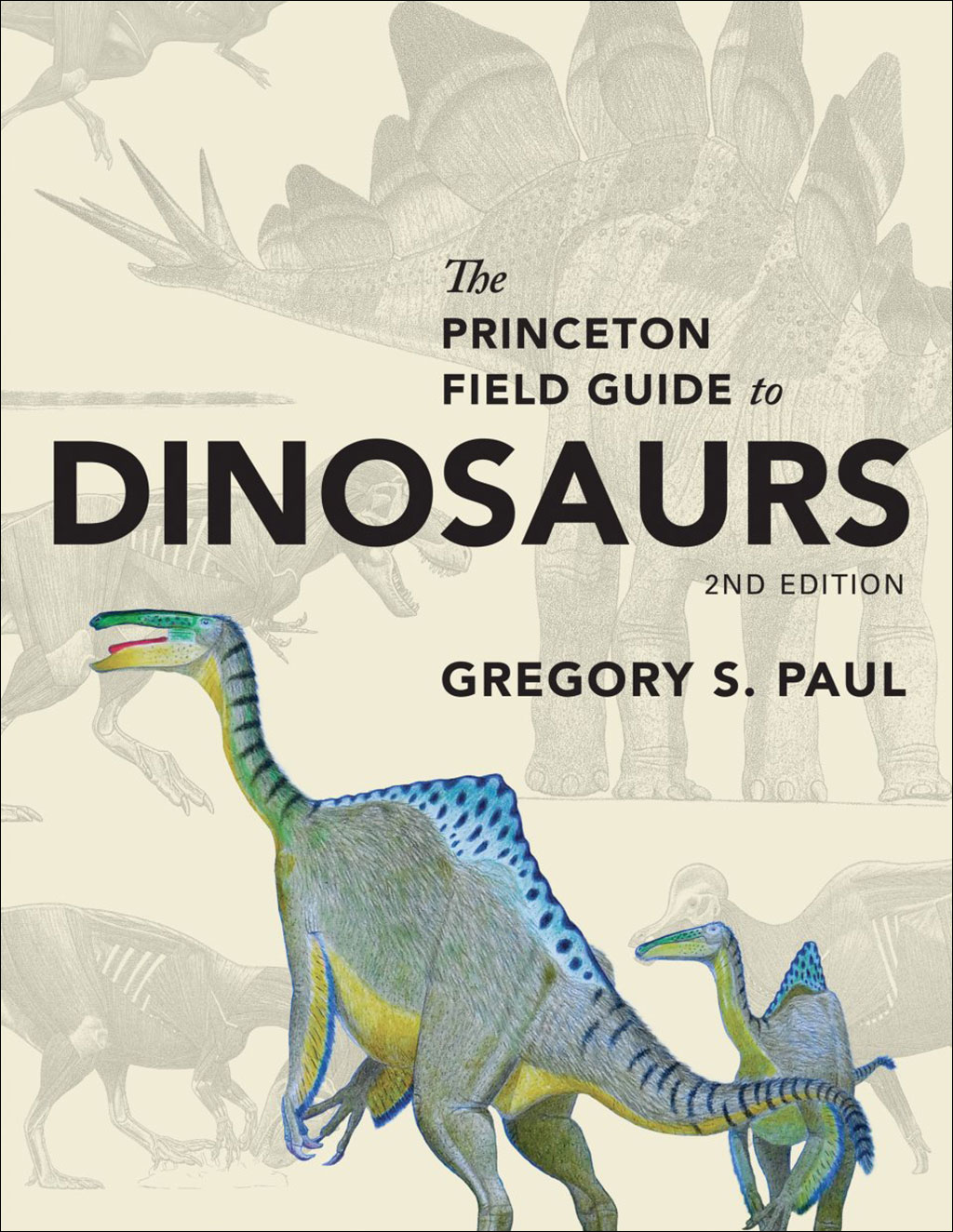 THE PRINCETON FIELD GUIDE TO DINOSAURS