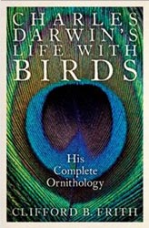 CHARLES DARWIN'S LIFE WITH BIRDS. HIS COMPLETE ORNITHOLOGY 1