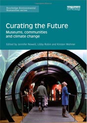 CURATING THE FUTURE: MUSEUMS, COMMUNITIES AND CLIMATE CHANGE
