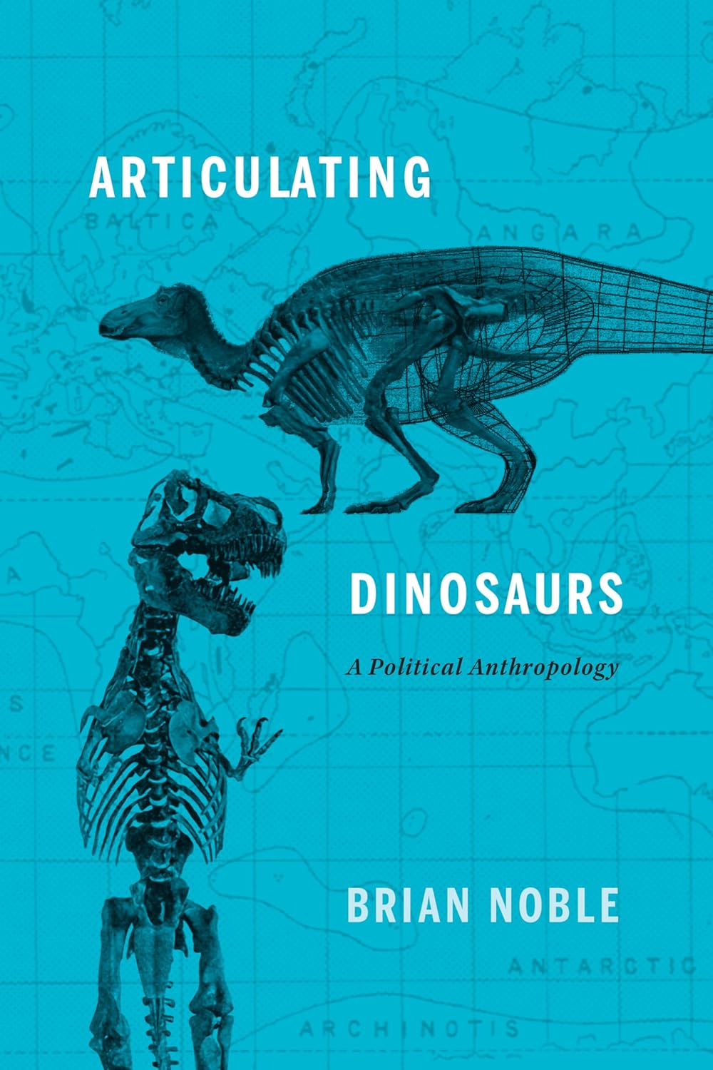 ARTICULATING DINOSAURS. A POLITICAL ANTHROPOLOGY