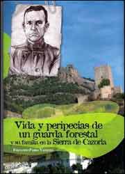 VIDA Y PERIPECIAS DE UN GUARDA FORESTAL Y SU FAMILIA EN LA SIERRA DE CAZORLA 1