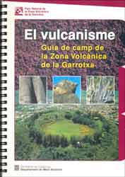 EL VULCANISME. GUIA DE CAMP DE LA ZONA VOLCÀNICA DE LA GARROTXA 1