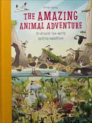 THE AMAZING ANIMAL ADVENTURE. AN AROUND THE WORLD SPOTTING EXPEDITION