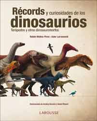 RÉCORDS Y CURIOSIDADES DE LOS DINOSAURIOS. TERÓPODOS Y OTROS DINOSAUROMORFOS 2