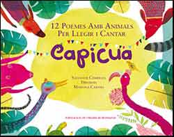 CAPICUA 12 POEMES AMB ANIMALS PER LLEGIR I CANTAR