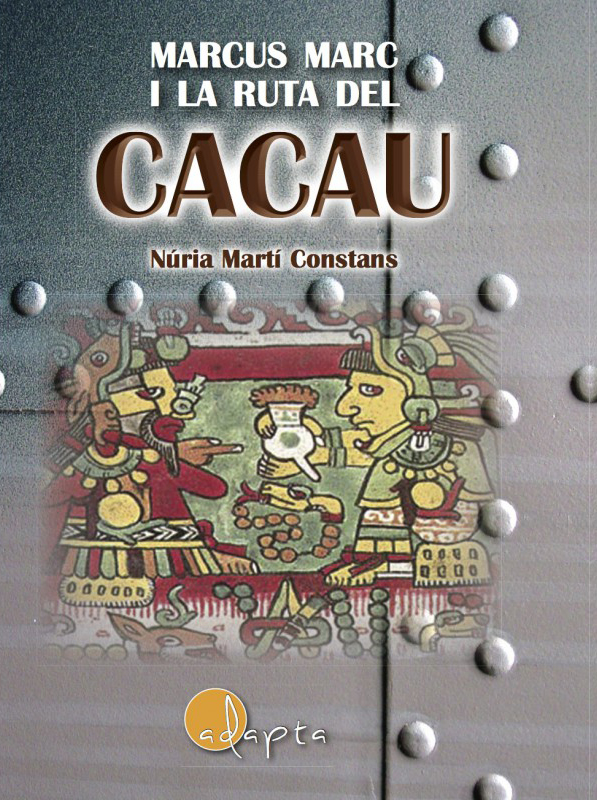 MARCUS MARC I LA RUTA DEL CACAU