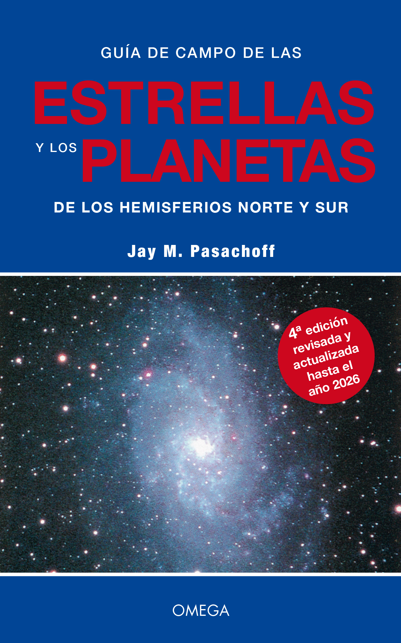 GUÍA DE CAMPO DE LAS ESTRELLAS Y LOS PLANETAS DE LOS HEMISFERIOS NORTE Y SUR