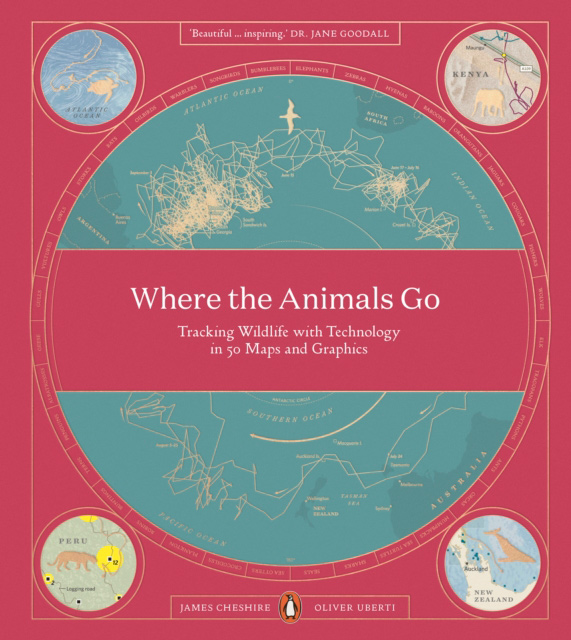 WHERE THE ANIMALS GO. TRACKING WILDLIFE WITH TECHNOLOGY IN 50 MAPS AND GRAPHICS 1