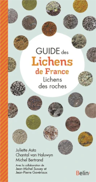 GUIDE DES LICHENS DE FRANCE. LICHENS DES ROCHES