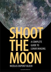 SHOOT THE MOON. A COMPLETE GUIDE TO LUNAR IMAGING
