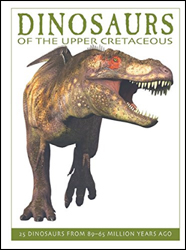 DINOSAURS OF THE UPPER CRETACEOUS
