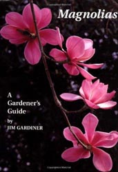 MAGNOLIAS: A GARDENER'S GUIDE
